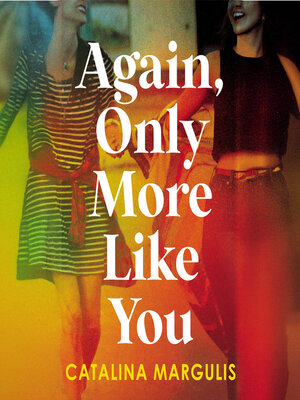 cover image of Again, Only More Like You